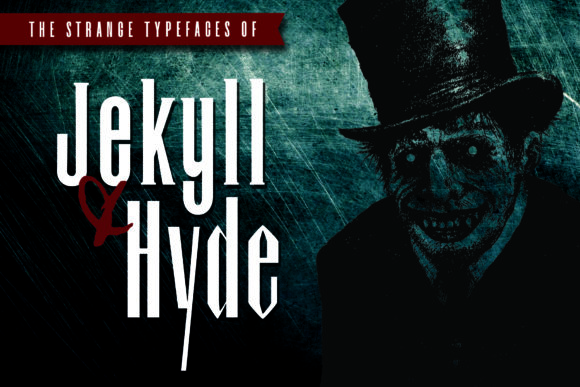 Jekyll Hyde: A Font for the Bold and the Beautiful