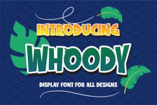 Whoody: A Playful Font for Bold Digital Statements